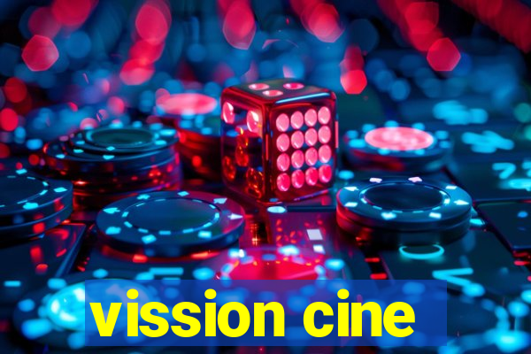 vission cine